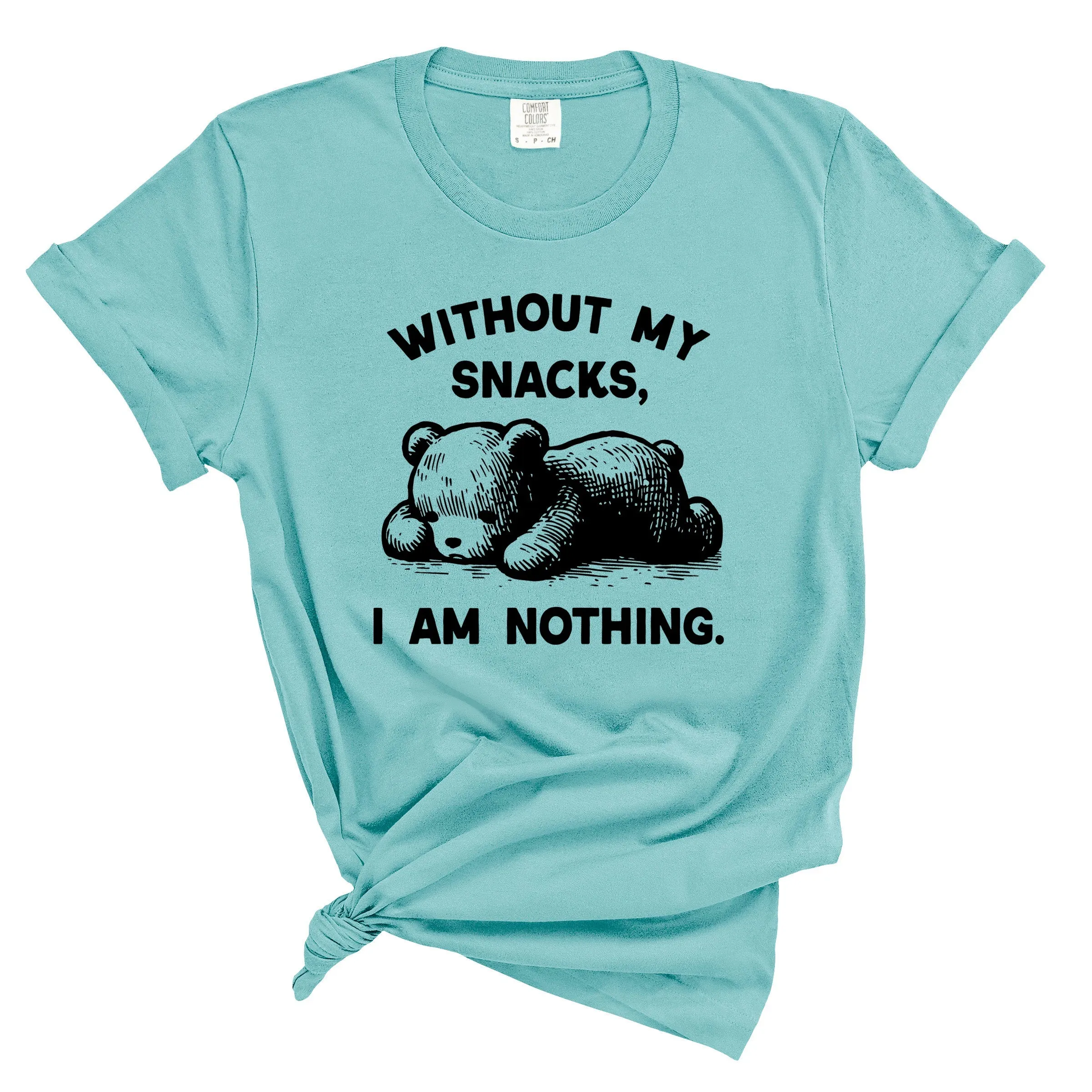 Without My Snacks I am Nothing Shirt